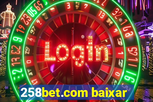 258bet.com baixar